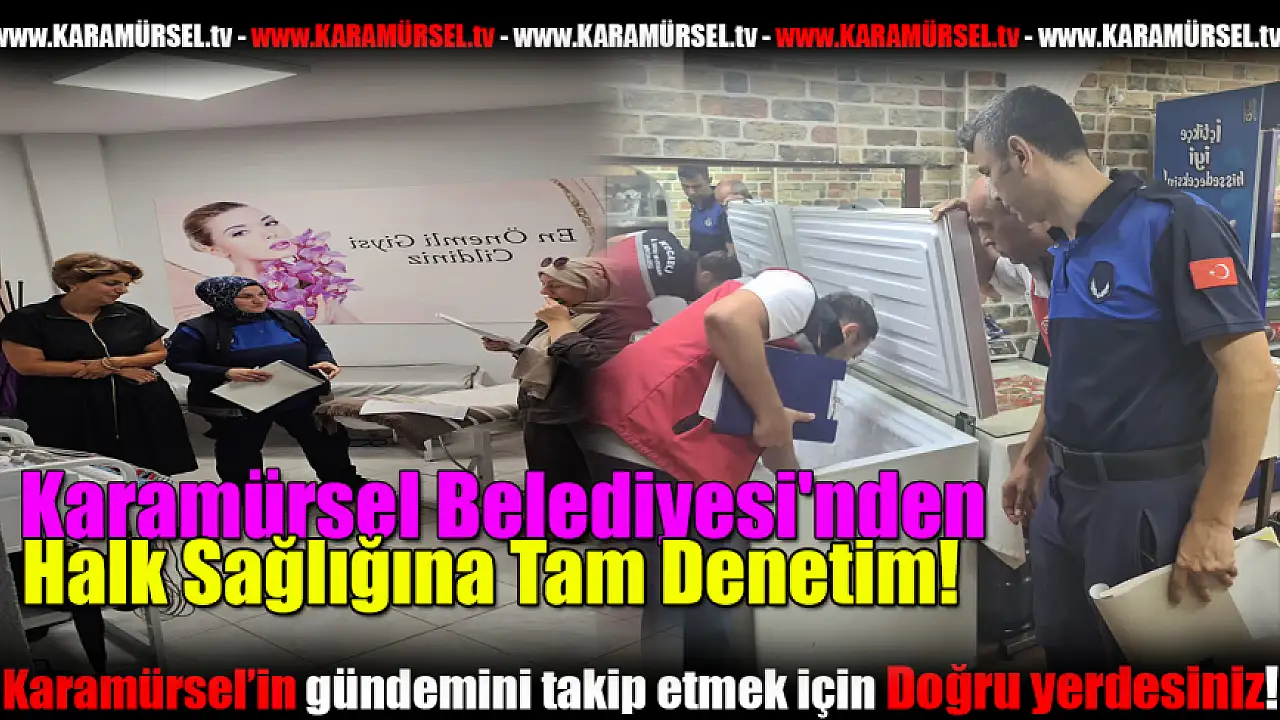 1754989279 Belediye039den Halk Sagligina Tam Denetim Belediye'den Halk Sağlığına Tam Denetim!