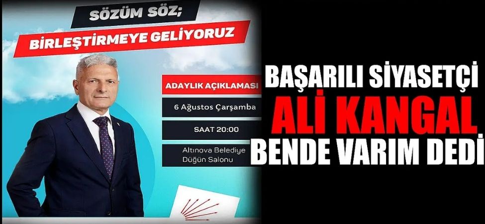 Ali Kangal CHP Altinova Ilce Baskanligi Icin Adaylik Sinyali Verdi Ali Kangal, CHP Altınova İlçe Başkanlığı İçin Adaylık Sinyali Verdi