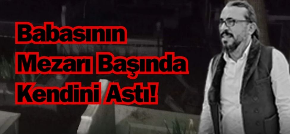 Tanınmış İş İnsanı Rahman Olgun, Babasının Mezarı Başında Yaşamına Son Verdi