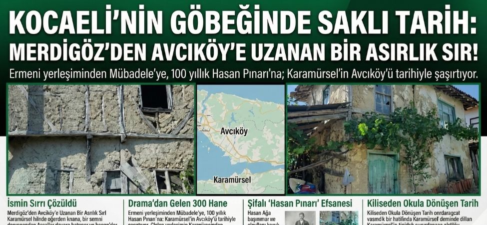 Karamürsel Avcıköy’ün Gizemli Geçmişi Mardin’den Drama’ya Uzanan Bir Tarih Yolculuğu