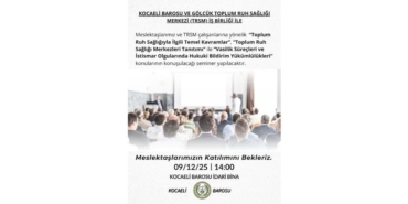Kocaeli Barosu Avukatları ve Ruh Sağlığı Çalışanları İçin Kapsamlı Bilgilendirme Semineri Düzenleniyor