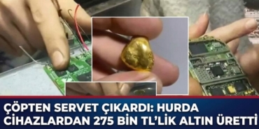 Çöpten Servet Çıkardı Hurda Cihazlardan 275 Bin TL’lik Altın Üretti