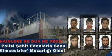 Hainlere Ne Dua Ne Veda 3 Polisimizi Şehit Edenlerin Sonu Kimsesizler Mezarlığı Oldu!