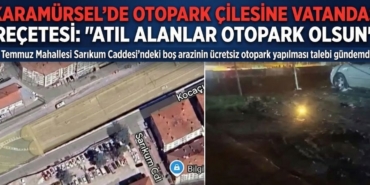 Karamürsel'de Otopark Çilesine Vatandaş Reçetesi Atıl Alanlar Otopark Olsun