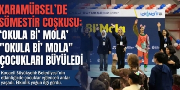 Karamürsel'de Sömestir Coşkusu Okula Bi’ Mola Çocukları Büyüledi