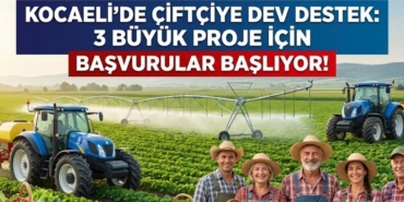 Kocaeli’de Çiftçiye Dev Destek 3 Büyük Proje İçin Başvurular Başlıyor!
