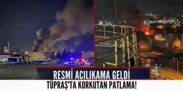 TÜPRAŞ’ta Korkutan Patlama! Resmi Açıklama Geldi Durum Kontrol Altında