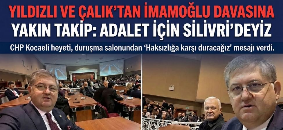 Yildizli ve Caliktan Imamoglu Davasina Yakin Takip Adalet Icin Silivrideyiz Yıldızlı ve Çalık'tan İmamoğlu Davasına Yakın Takip Adalet İçin Silivri'deyiz